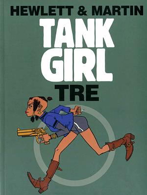 Tank Girl 3 by Alan C. Martin, Jamie Hewlett