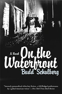 On the Waterfront by Budd Schulberg