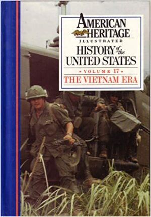 American Heritage Illustrated History of the United States Vol. 17: Vietnam Era by Robert G. Athearn