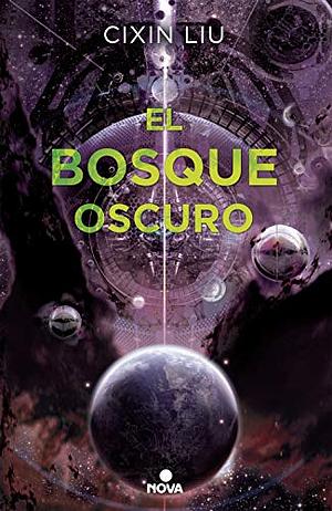 El bosque oscuro by Cixin Liu