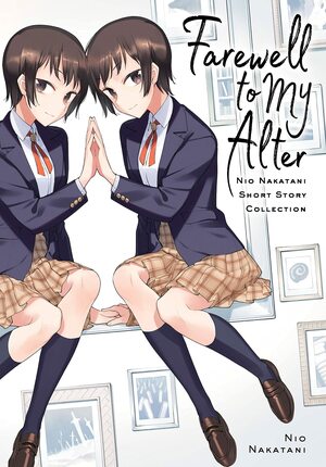 Farewell to My Alter: Nio Nakatani Short Story Collection by Nakatani Nio