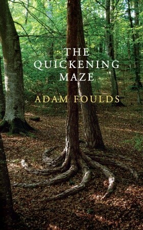The Quickening Maze by Adam Foulds