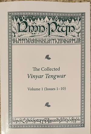 The Collected Vinyar Tengwar: Volume 1 by Carl F. Hostetter