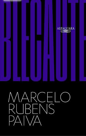 Blecaute - nova ediçáo  by Marcelo Rubens Paiva