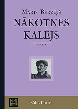 Nākotnes kalējs by Māris Bērziņš