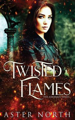 Twisted Flames by Aster North