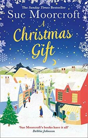 A Christmas Gift by Sue Moorcroft