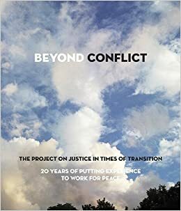 Beyond Conflict: 20 Years of Putting Experience to Work for Peace by Timothy Phillips