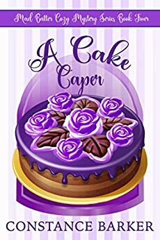 A Cake Caper by Constance Barker