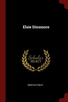 Elsie Dinsmore by Martha Finley