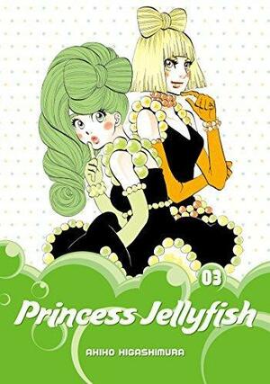 Princess Jellyfish 2-in-1 Omnibus, Volume 3 by Akiko Higashimura, Akiko Higashimura