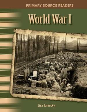 World War I (Library Bound) (the 20th Century) by Lisa Zamosky