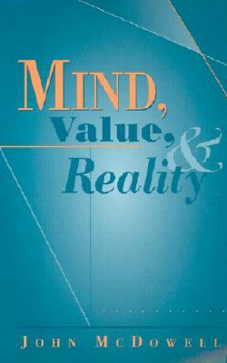Mind, Value, and Reality (Revised) by John McDowell