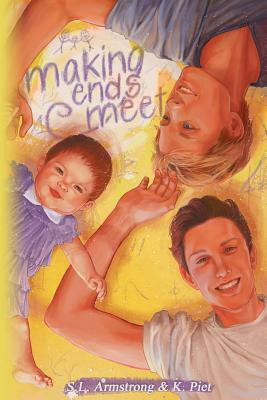 Making Ends Meet by S. L. Armstrong, K. Piet