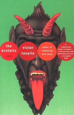 The Ecstatic by Victor Lavalle