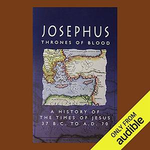 Josephus: Thrones of Blood by William Whiston, Flavius Josephus