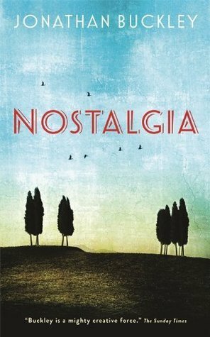 Nostalgia by Jonathan Buckley