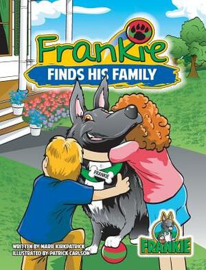 Frankie Finds His Family by Marie Kirkpatrick