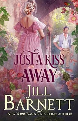 Just A Kiss Away by Jill Barnett