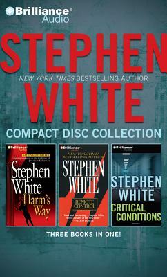 Stephen White CD Collection 3: Harm's Way/Remote Control/Critical Conditions by Stephen White