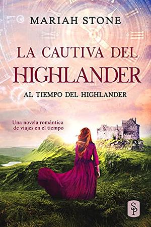 La cautiva del highlander by Mariah Stone