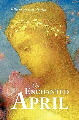 The Enchanted April, Large-Print Edition by Elizabeth von Arnim