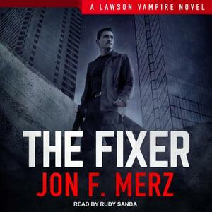 The Fixer by Jon F. Merz