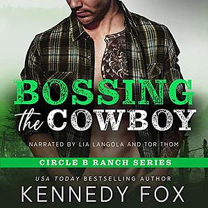 Bossing the Cowboy by Kennedy Fox