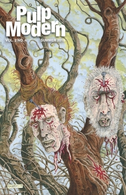 Pulp Modern: Volume Two Issue Four by Matthew X. Gomez, C. W. Blackwell