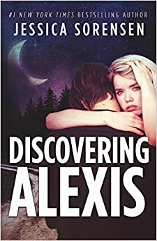 Discovering Alexis by Jessica Sorensen