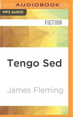 Tengo sed: A Novel (Literature and Medicine) by James Fleming