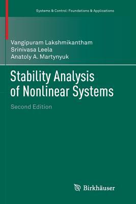 Stability Analysis of Nonlinear Systems by Vangipuram Lakshmikantham, Srinivasa Leela, Anatoly A. Martynyuk