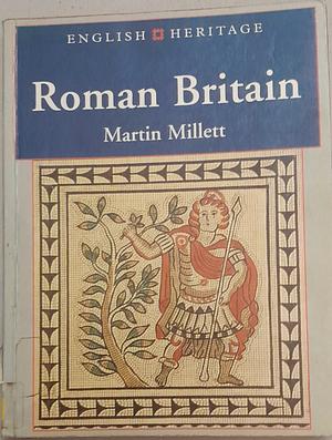 Roman Britain by Martin Millett