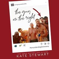 The Guy on the Right by Kate Stewart