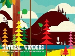 Natural Wonders: A Patrick Hruby Coloring Book by Patrick Hruby
