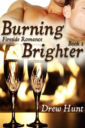 Burning Brighter by Drew Hunt