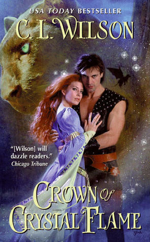 Crown of Crystal Flame by C.L. Wilson