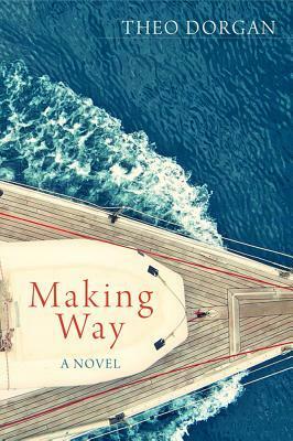 Making Way. Theo Dorgan by Theo Dorgan