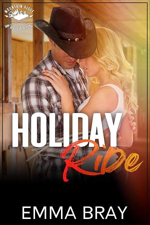 Holiday Ride: Mountain Ridge Resort by Emma Bray, Emma Bray