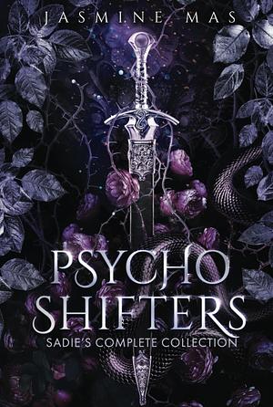 Psycho Shifters Sadie's Complete Collection by Jasmine Mas