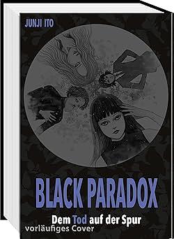 Black Paradox: Von Paradoxien und Doppelgängern by Junji Ito