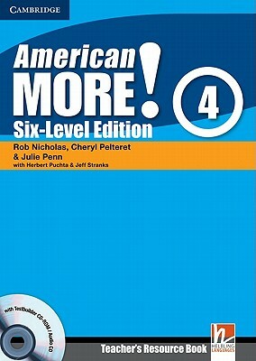 American More! Six-Level Edition Level 4 Teacher's Resource Book with Testbuilder CD-Rom/Audio CD by Rob Nicholas, Cheryl Pelteret, Julie Penn