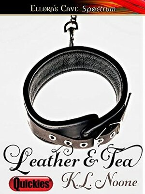 Leather & Tea by K.L. Noone