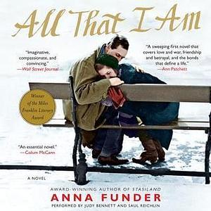 All That I Am: A Novel by Saul Reichlin, Anna Funder