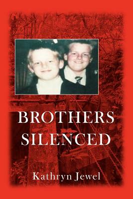 Brothers Silenced by Kathryn Jewel