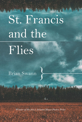 St. Francis and the Flies by Brian Swann