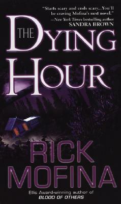 The Dying Hour by Rick Mofina