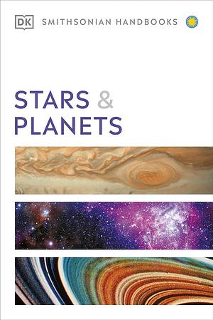 Stars and Planets: The Most Complete Guide to the Stars, Planets, Galaxies, and the Solar System - Fully Revised and Expanded Edition by Wil Tirion, Ian Ridpath