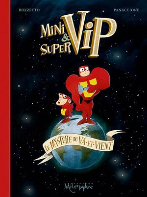 Minivip & Supervip : le mystère du va-et-vient by Bruno Bozzetto