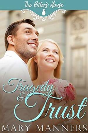 Tragedy and Trust by Mary Manners